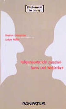 Religionsunterricht zwischen Norm und Wirklichkeit