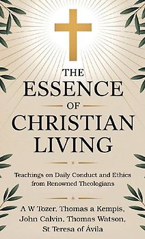 The Essence of Christian Living
