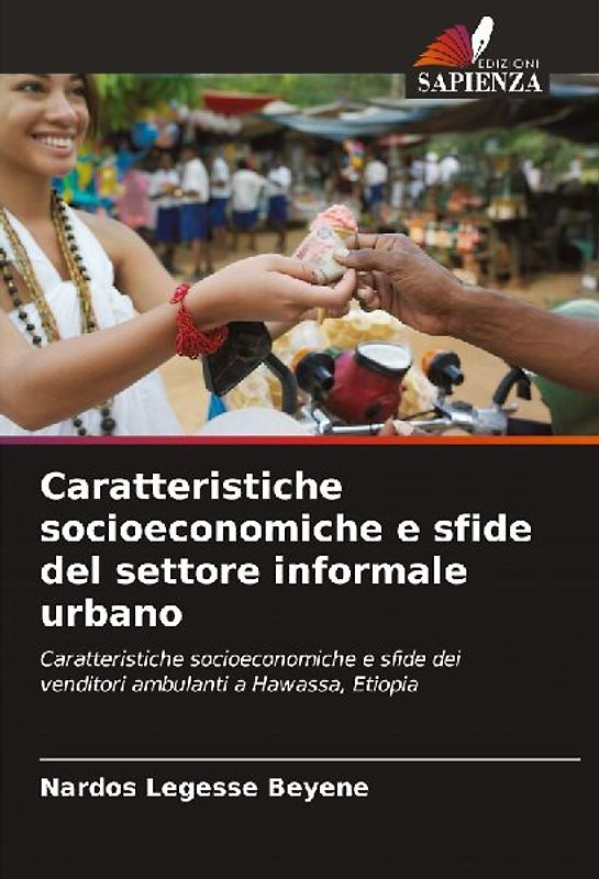 Caratteristiche socioeconomiche e sfide del settore informale urbano