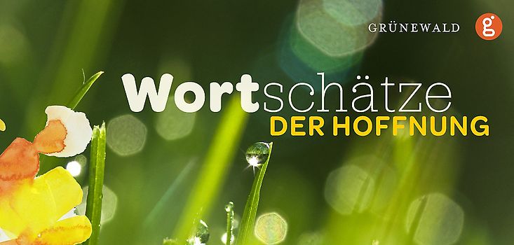 Wortschätze der Hoffnung