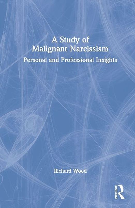 A Study of Malignant Narcissism