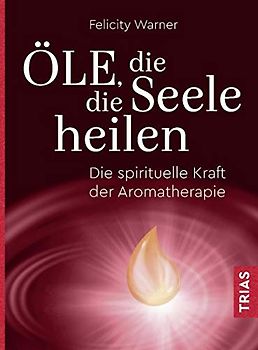 Öle, die die Seele heilen