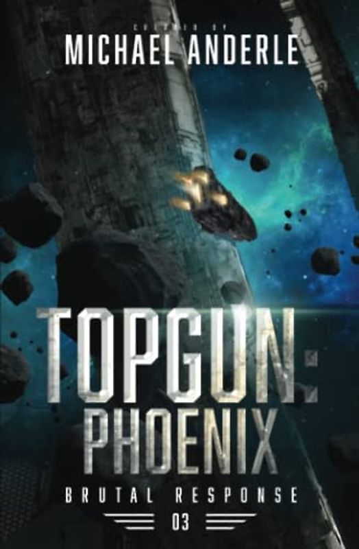TOPGUN: Phoenix (Brutal Response, Band 3)