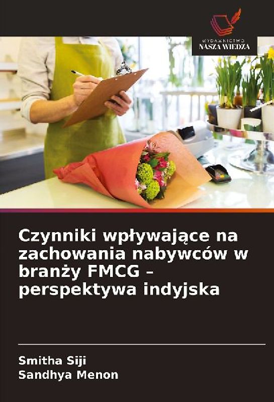 Czynniki wp¿ywaj¿ce na zachowania nabywców w bran¿y FMCG - perspektywa indyjska