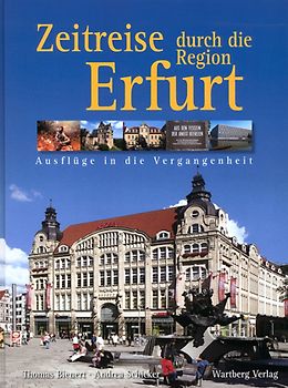 Zeitreise durch Erfurt und Umgebung