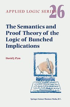 The Semantics and Proof Theory of the Logic of Bunched Implications