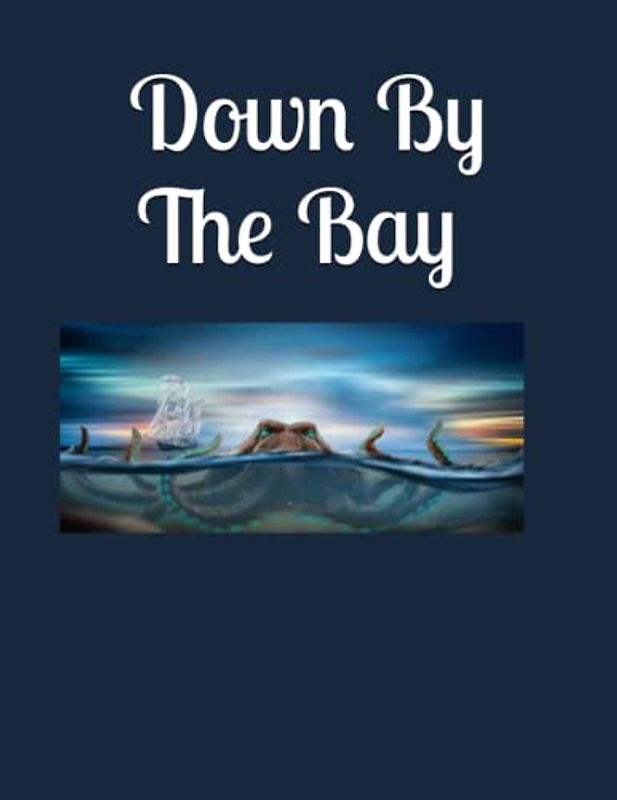 Down By The Bay: Calming and relaxing fifty coloring pages. Ocean themed with inspirational words.