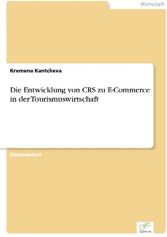 Die Entwicklung von CRS zu E-Commerce in der Tourismuswirtschaft