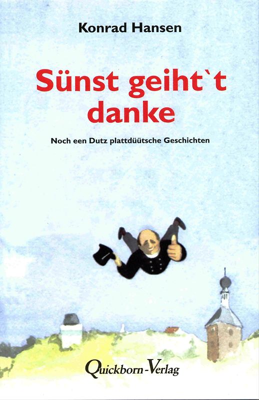 Sünst geiht 't danke