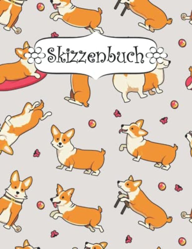 Skizzenbuch: A4 blanko seiten 100 Corgi softcover für mädchen | Kreativheft zum Zeichnen, Malen und Skizzieren .