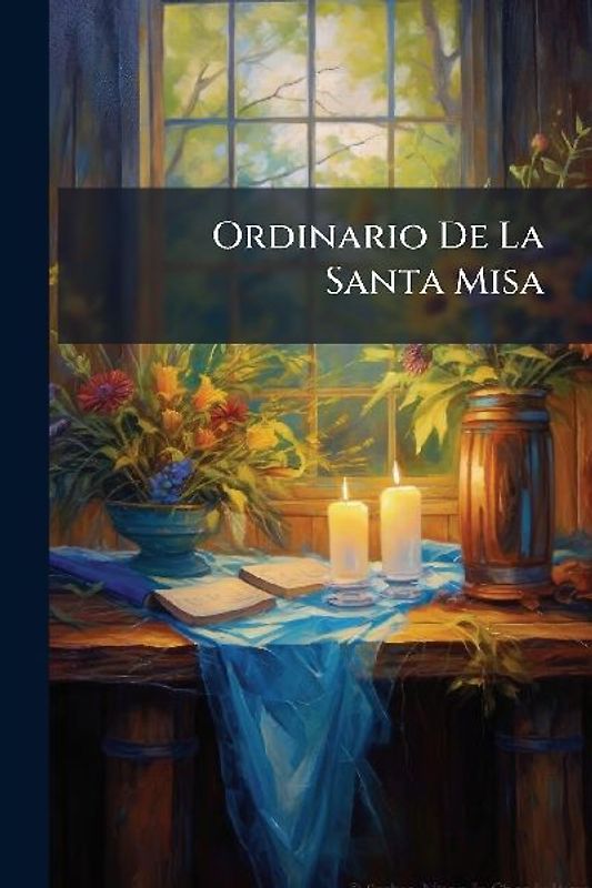 Ordinario De La Santa Misa