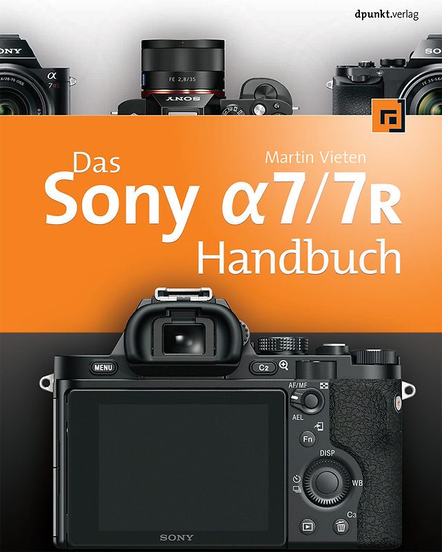 Das Sony Alpha 7/7R Handbuch
