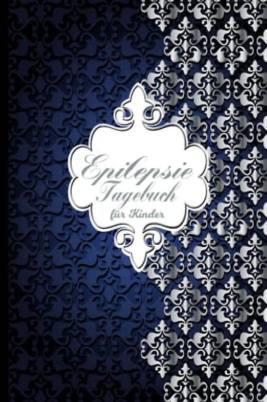 Epilepsie Tagebuch für Kinder: Protokoll zum ausfüllen über die Anfälle, Medikamente, Auslöser und Nebenwirkungen für Ihr Kind | Edel Mandala modern