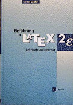 Einführung in LaTeX2e. Lehrbuch und Referenz