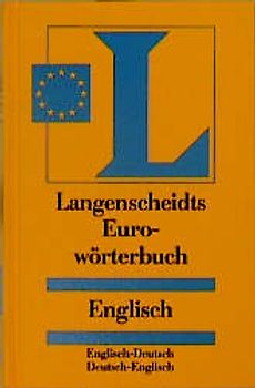 Langenscheidt Euro-Wörterbücher. Fremdsprache-Deutsch /Deutsch-Fremdsprache in einem Band. Englisch