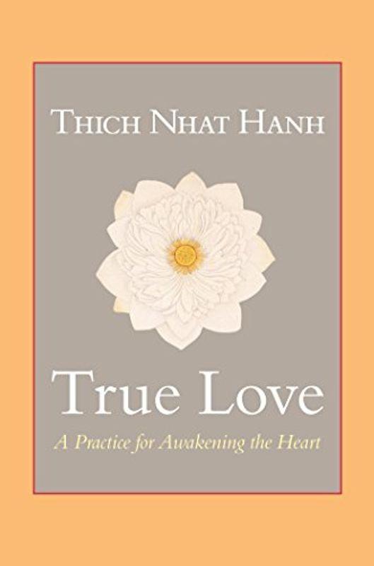 True Love: A Practice for Awakening the Heart