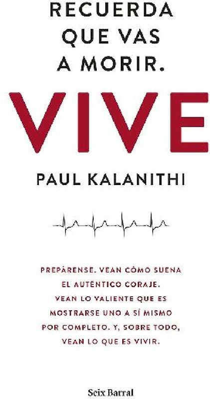 Recuerda que vas a morir : vive : prepárense, vean cómo suena el auténtico coraje--