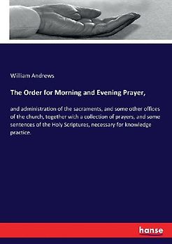 The Order for Morning and Evening Prayer,