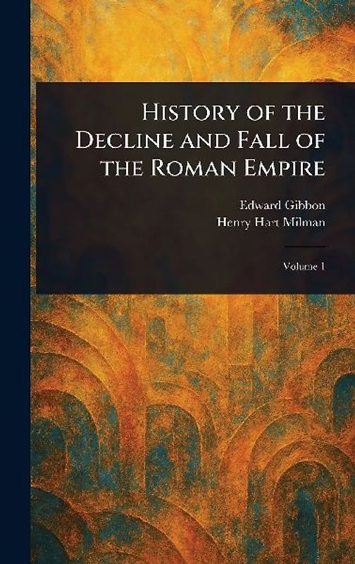 History of the Decline and Fall of the Roman Empire