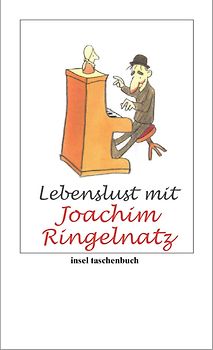 Lebenslust mit Joachim Ringelnatz