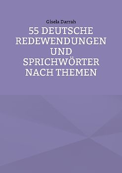 55 deutsche Redewendungen und Sprichwörter nach Themen