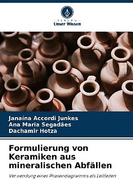 Formulierung von Keramiken aus mineralischen Abfällen