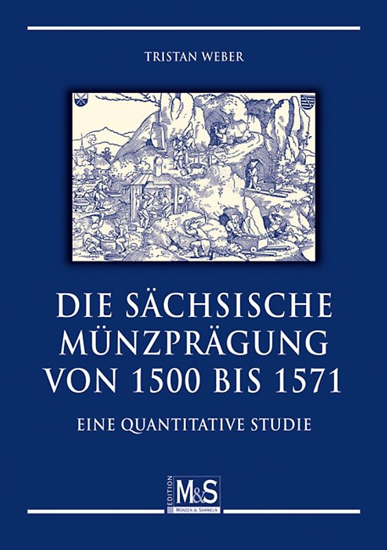 Die sächsische Münzprägung von 1500 bis 1571