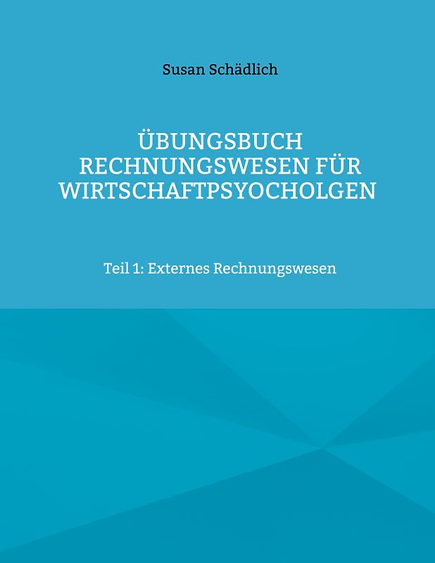 Übungsbuch Rechnungswesen für Wirtschaftpsyocholgen