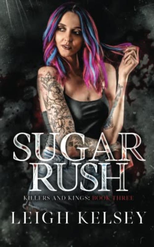 Sugar Rush (Killers and Kings, Band 3)