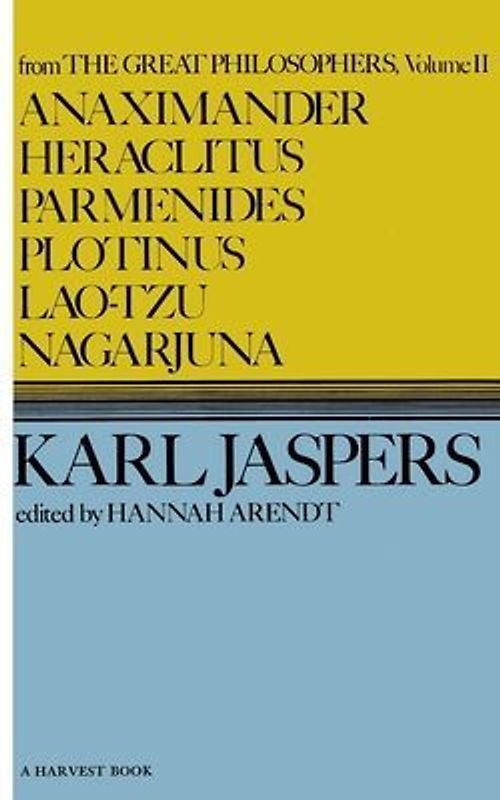 Anaximander, Heraclitus, Parmenides, Plotinus, Lao-Tzu, Nagarjuna (Harvest Book, Hb 288)