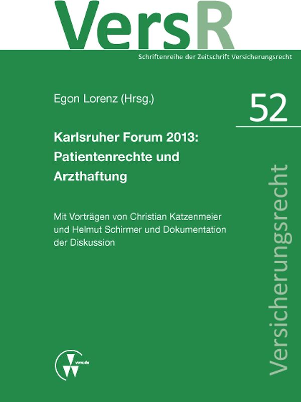 Karlsruher Forum 2013: Patientenrechte und Arzthaftung