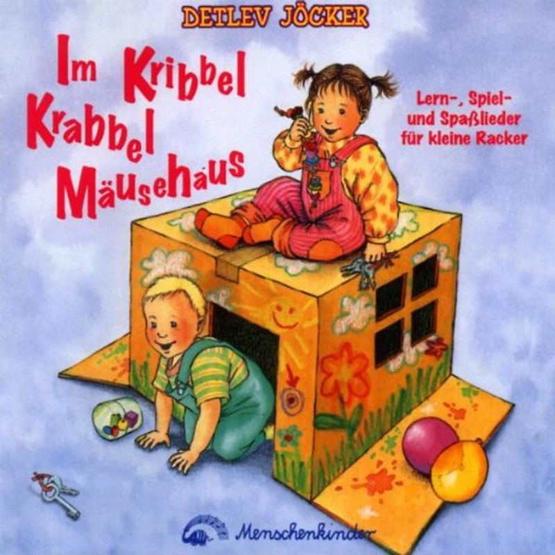 Detlev Jöcker - Im Kribbel Krabbel Mäusehaus. Lern-, Spiel- und Spaßlieder für kleine Racker