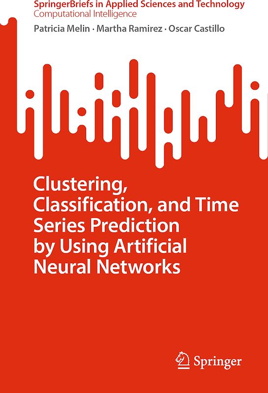 Clustering, Classification, and Time Series Prediction by Using Artificial Neural Networks