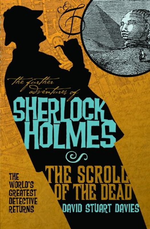 The Further Adventures of Sherlock Holmes: The Scroll of the Dead - Davies, David Stuart