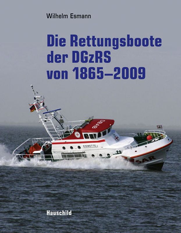 Die Rettungsboote der DGzRS von 1865-2009