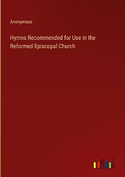 Hymns Recommended for Use in the Reformed Episcopal Church