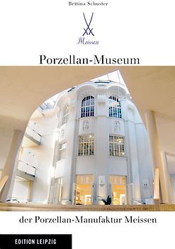 Porzellan-Museum der Porzellan-Manufaktur Meissen