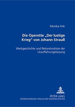 Die Operette «Der lustige Krieg» von Johann Strauß