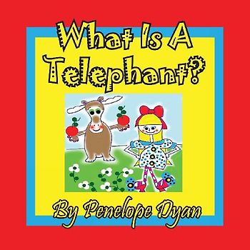What Is A Telephant?
