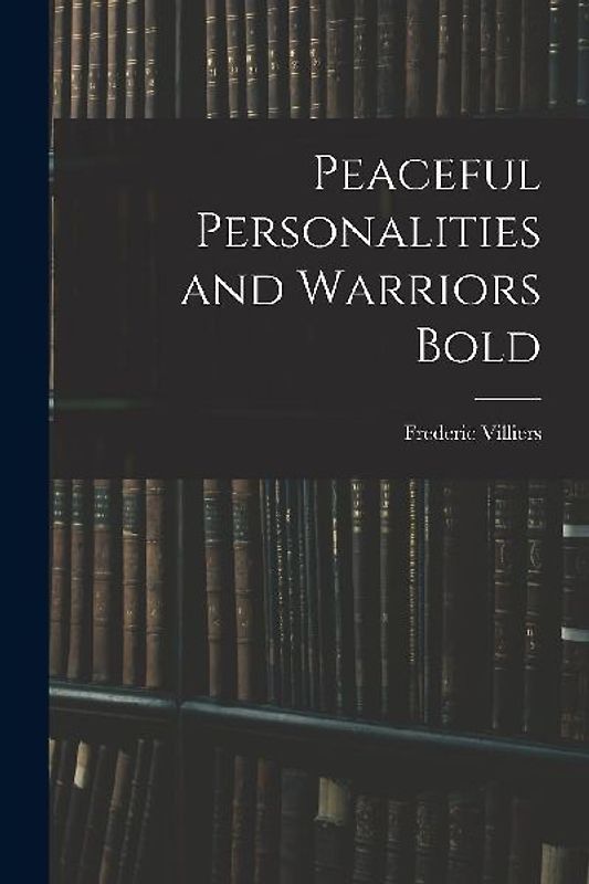 Peaceful Personalities and Warriors Bold