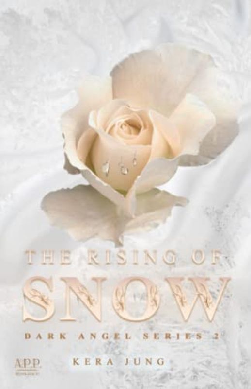 The Rising of Snow: Dark Angel Series Part 2