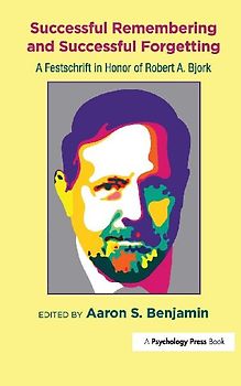 Successful Remembering and Successful Forgetting