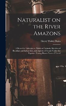 Naturalist on the River Amazons
