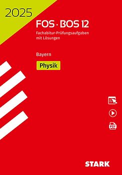 STARK Abiturprüfung FOS/BOS Bayern 2025 - Physik 12. Klasse