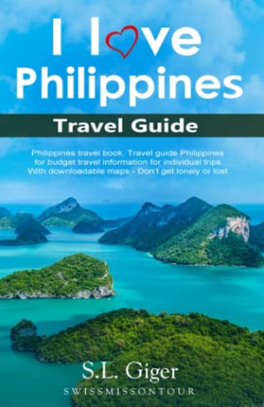 Philippines Travel Guide (version with color photos): Philippines travel book. Travel Guide Philippines. Budget travel information for individual trips. (Swissmissontour Reiseführer)