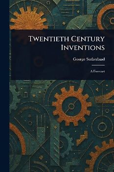 Twentieth Century Inventions