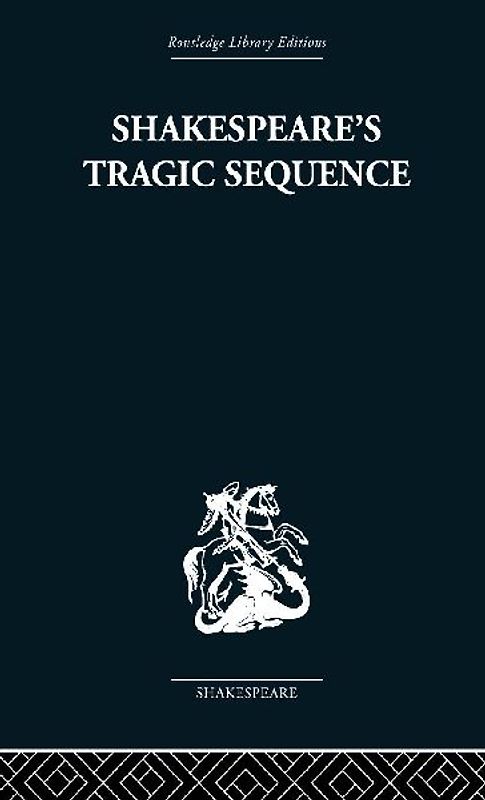Shakespeare's Tragic Sequence