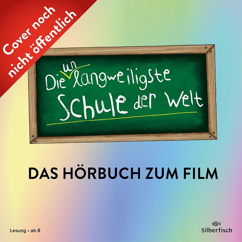 Die unlangweiligste Schule der Welt 1: Die unlangweiligste Schule der Welt 1: Das Hörbuch zum Film