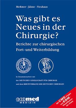 Was gibt es Neues in der Chirurgie? Jahresband 2009. Berichte zur chirurgischen Fort- und Weiterbildung