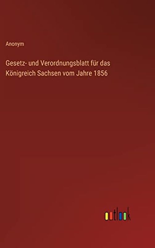 Gesetz- und Verordnungsblatt für das Königreich Sachsen vom Jahre 1856